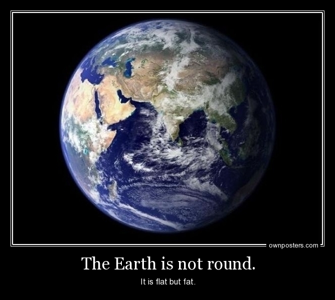 earth_is_not_round_its_flat_but_fat